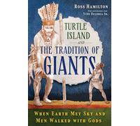 Turtle Island and the Tradition of Giants: When Earth Met Sky and Men Walked with Gods