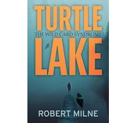 Turtle Lake: The Wild Card Syndrome