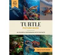 Turtle Picture Book: Learn All About Turtles with Fun Photos and Turtle Facts for Kids & Adults