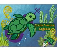 Turtle Practice Logbook: "Who has Time to Waste" cute Turtle Practice Logbook and Lesson Journal for Music Students. 110 pages, 8" x 6"