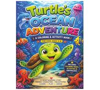 Turtle’s Ocean Adventure: A Coloring & Activity Book for Kids Ages 3-8