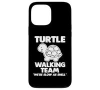 Turtle Walking Team - Divertido dicho sarcástico novedad caminando Carcasa para iPhone 13 Pro Max