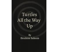 Turtles All The Way Up
