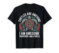 Turtles Are Awesome I Am Awesome Camiseta
