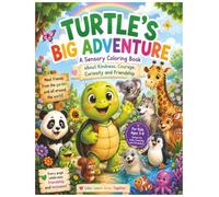 Turtle's Big Adventure: A Heartwarming Children's Coloring Book About Friendship, Kindness and Adventure