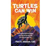 Turtles Can Win: How Learning Differences Taught Me to Run My Own Race and Still Cross the Finish Line