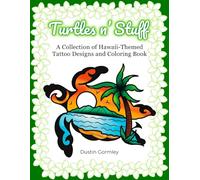 Turtles n' Stuff: A Collection of Hawaii Themed Tattoo Flash Designs and Coloring Book
