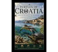Turtles of Croatia: The turtle tribe field guide