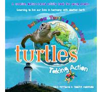 Turtles Taking Action: Rainbow Turtle's Teaching - A creative, nature-based activity book for young people (The Hummingbirds Connect Series)