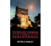 TURTON TOWER and the PARANORMAL
