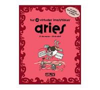 Tus 12 virtudes irresistibles: Aries: 21 de marzo - 20 de abril (Las virtudes de tu signo del zodíaco)
