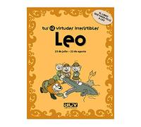 Tus 12 virtudes irresistibles: Leo: 23 de julio - 22 de agosto (Las virtudes de tu signo del zodíaco)