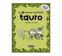 Tus 12 virtudes irresistibles: Tauro: 21 de abril - 20 de mayo (Las virtudes de tu signo del zodíaco)