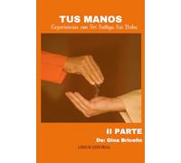 Tus Manos 2: Experiencias con Sri Sathya Sai Baba