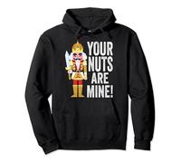 Tus nueces son mías | Divertidos hombres cascanueces de Navidad Sudadera con Capucha