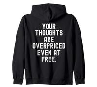 Tus Pensamientos Son caros Incluso en Witty Observation Gratis Sudadera con Capucha