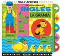 Tus primeras palabras en inglés. La granja (Tira y aprende)