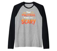 Tus puntos de vista políticos son aterradores, divertido juego de palabras de Halloween Camiseta Manga Raglan