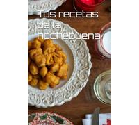 Tus recetas de la nochebuena