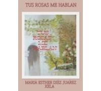 Tus Rosas Me Hablan