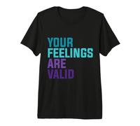 Tus Sentimientos Son Válidos Mensaje De Salud Mental Camiseta Premium