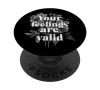 Tus Sentimientos Son válidos No Dejes Que Nadie te Diga lo Contrario PopSockets PopGrip Adhesivo