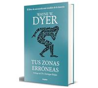 Tus zonas erróneas (edición de lujo): Guía para combatir las causas de la infelicidad (Psicología)