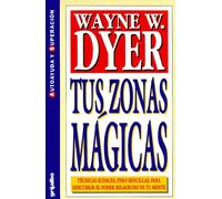 Tus Zonas Magicas/Real Magic (Autoayuda y Superacion)
