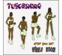 Tuscadero - Step Into My Wiggle Room