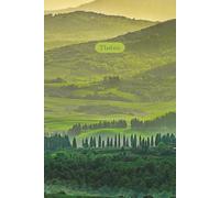 Tuscany Daily Writing, Journal, Diary, Notebook- 100 pages, 6x9, wide lined: Tuscany, Italiy, Italia, Travel