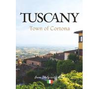 Tuscany. Town of Cortona: Coffee Table Book [ large format ]