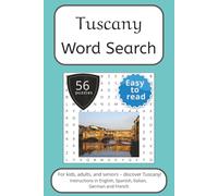 Tuscany Word Search Puzzle Book: Tuscany Words Search With Easy To Read Print about Tuscany, Italy, Travel and More | 6x9 inches, 112 pages | 56 ... and German) (Italian Regions Word Search)