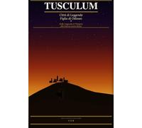 Tusculum: Città di Leggende-Figlia di Ulisse
