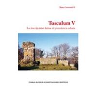 Tusculum V : las inscripciones latinas de procedencia urbana