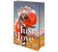 Tusk Love: Ein Roman aus der Welt von CRITICAL ROLE von der Bestseller-Autorin der HURRICANE WARS-Reihe