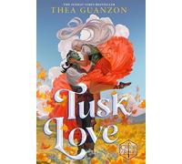 Tusk Love – Romance de fantasía grumpy-sunshine – Del autor de The Hurricane Wars (Critical Role, 1)