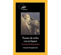 Tussen de stilte van je lippen: Verzamelde liefdesgedichten