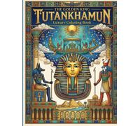 Tutankhamun: Explore the World of Pharaohs, Egyptian Gods, Sacred Symbols and Legendary Myths