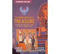 Tutankhamun's Treasure: (Dyslexia-friendly): Book 3 (Incredible True Stories)