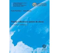 Tutela collettiva e azione di classe. Un’analisi comparativa (Collana del Dipartimento Jonico in "Sistemi Giuridici ed Economici del Mediterraneo: società, ambiente, culture")