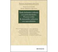 Tutela declarativa ordinaria con particularidades: Procesos civiles & mercantiles ordinarios con especialidades (Tratado de Jurisdicción Civil)