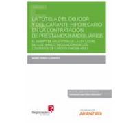 Tutela Del Deudor Y Del Garante Hipotecario En La Contratación. De Pré