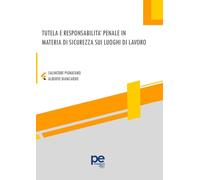 Tutela e responsabilità penale in materia di sicurezza sui luoghi di lavoro (FastLaw)