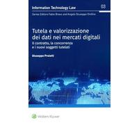 Tutela e valorizzazione dei dati nei mercati digitali (Information technology law)