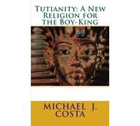 Tutianity: A New Religion for the Boy-King