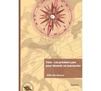 Tuto - Les premiers pas pour devenir un aventurier