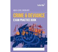 tutor2u Crime & Deviance Exam Practice Book for AQA A-Level Sociology