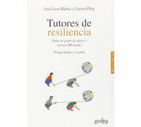 Tutores de resiliencia: Dame un punto de apoyo y moveré MI mundo: 100620 (PSICOLOGÍA / RESILIENCIA)