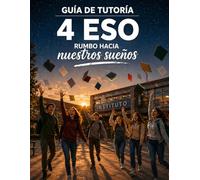 TUTORÍA 4 ESO: RUMBO HACIA NUESTROS SUEÑOS