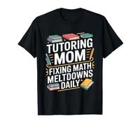 Tutoría de mamá arreglando fusiones matemáticas Diariamente Camiseta